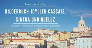 Landausflug Lissabon: Bilderbuch-Idyllen Cascais, Sintra und Queluz