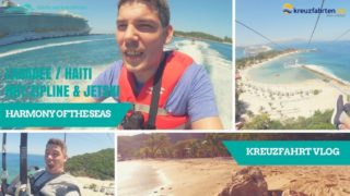 Harmony of the Seas Kreuzfahrt Vlog (4): Labadee / Haiti mit Zipline & Jetski